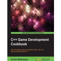 Фото C++ Game Development Cookbook Druhin Mukherjee